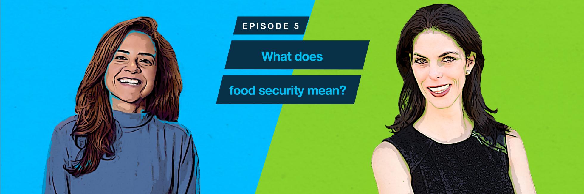 What does food security mean? Listen our episode of Headlines of the Future podcast!